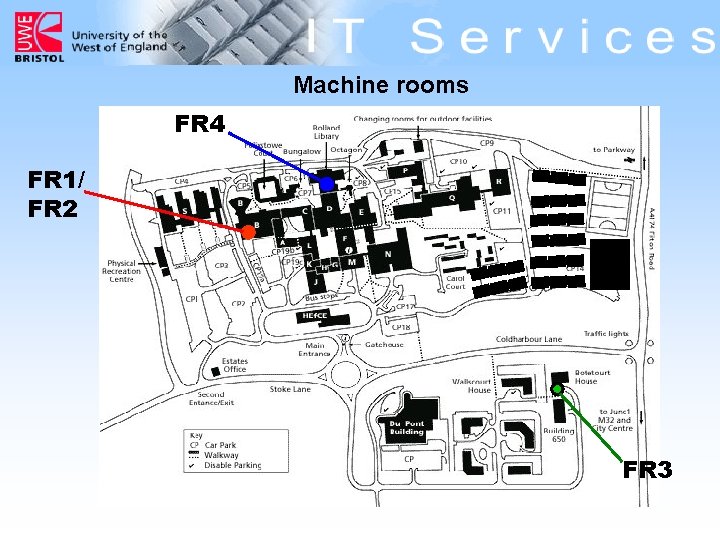 Machine rooms FR 4 FR 1/ FR 2 FR 3 Bristol University 