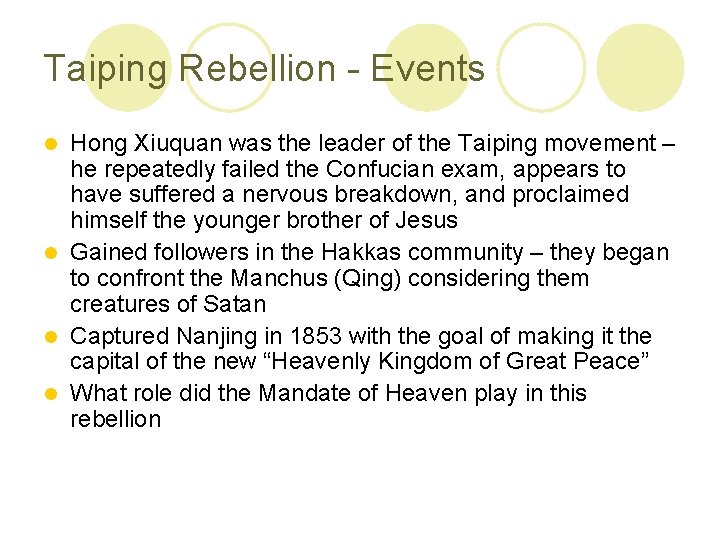 Taiping Rebellion - Events Hong Xiuquan was the leader of the Taiping movement –
