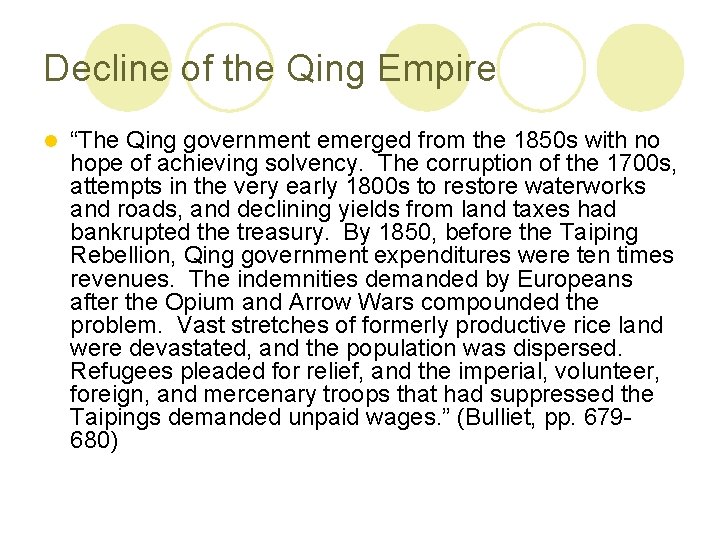 Decline of the Qing Empire l “The Qing government emerged from the 1850 s