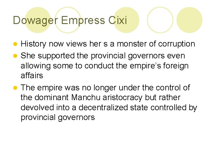 Dowager Empress Cixi History now views her s a monster of corruption l She