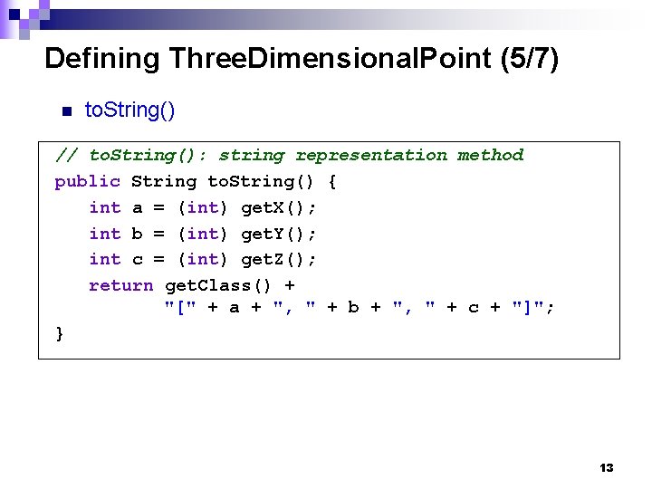 Defining Three. Dimensional. Point (5/7) n to. String() // to. String(): string representation method