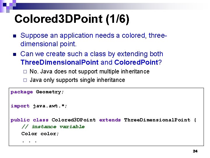 Colored 3 DPoint (1/6) n n Suppose an application needs a colored, threedimensional point.