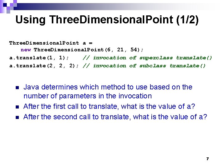 Using Three. Dimensional. Point (1/2) Three. Dimensional. Point a = new Three. Dimensional. Point(6,