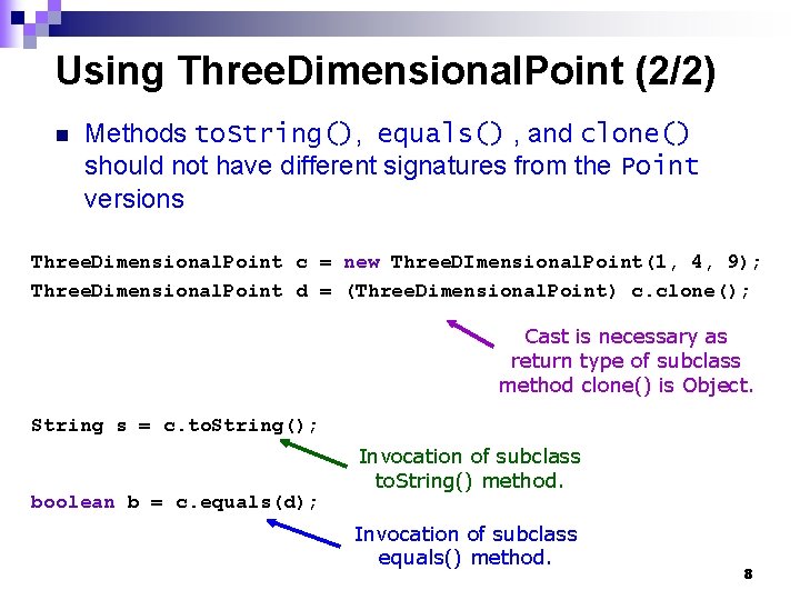 Using Three. Dimensional. Point (2/2) n Methods to. String(), equals() , and clone() should