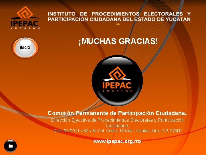 ¡MUCHAS GRACIAS! Comisión Permanente de Participación Ciudadana. Dirección Ejecutiva de Procedimientos Electorales y Participación