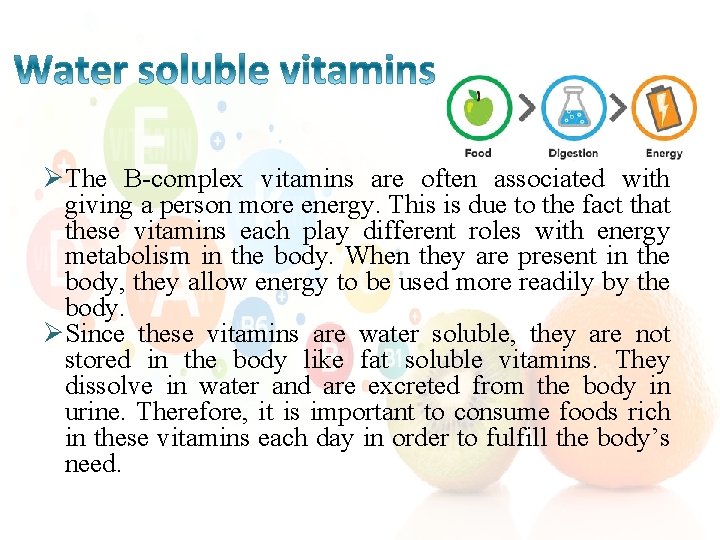 ØThe B-complex vitamins are often associated with giving a person more energy. This is