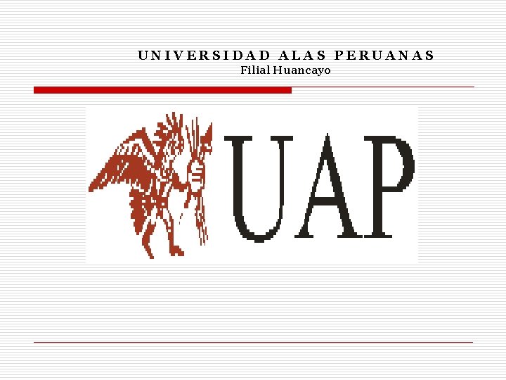 UNIVERSIDAD ALAS PERUANAS Filial Huancayo 