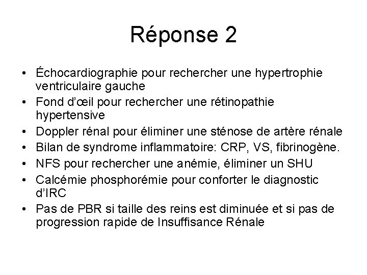 Réponse 2 • Échocardiographie pour recher une hypertrophie ventriculaire gauche • Fond d’œil pour Réponse 2 • Échocardiographie pour recher une hypertrophie ventriculaire gauche • Fond d’œil pour