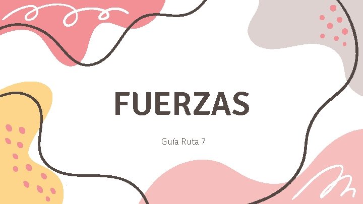 FUERZAS Guía Ruta 7 