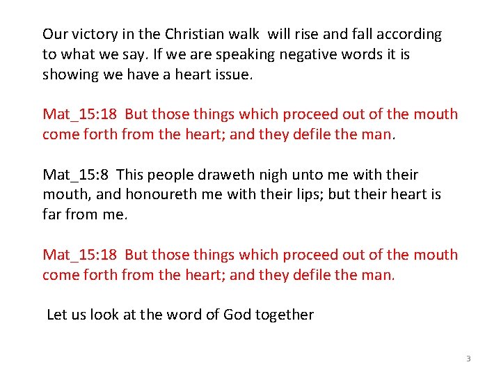 Our victory in the Christian walk will rise and fall according to what we Our victory in the Christian walk will rise and fall according to what we
