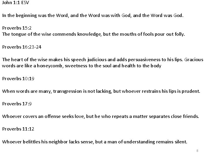 John 1: 1 ESV In the beginning was the Word, and the Word was John 1: 1 ESV In the beginning was the Word, and the Word was
