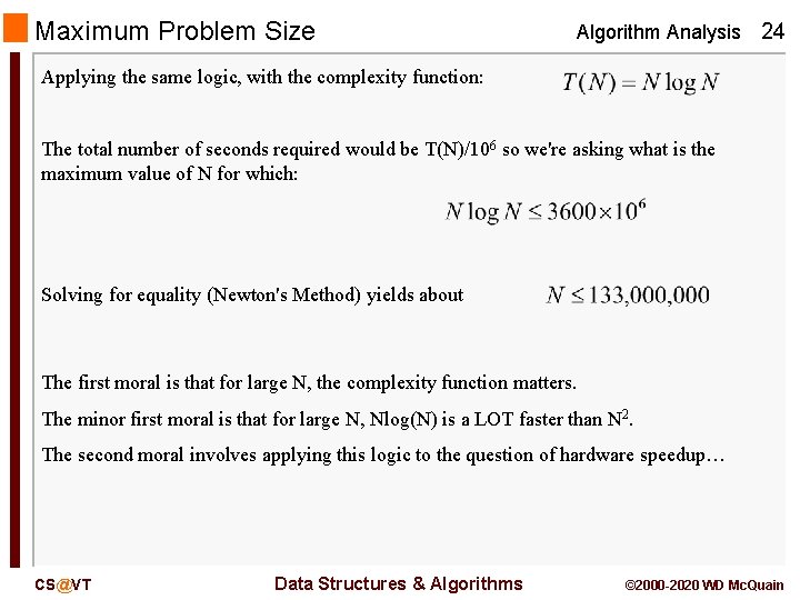 Maximum Problem Size Algorithm Analysis 24 Applying the same logic, with the complexity function: