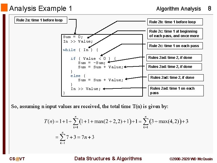 Analysis Example 1 Algorithm Analysis Rule 2 a: time 1 before loop 8 Rule