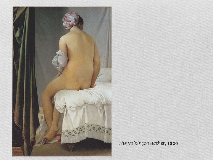 The Valpinçon Bather, 1808 