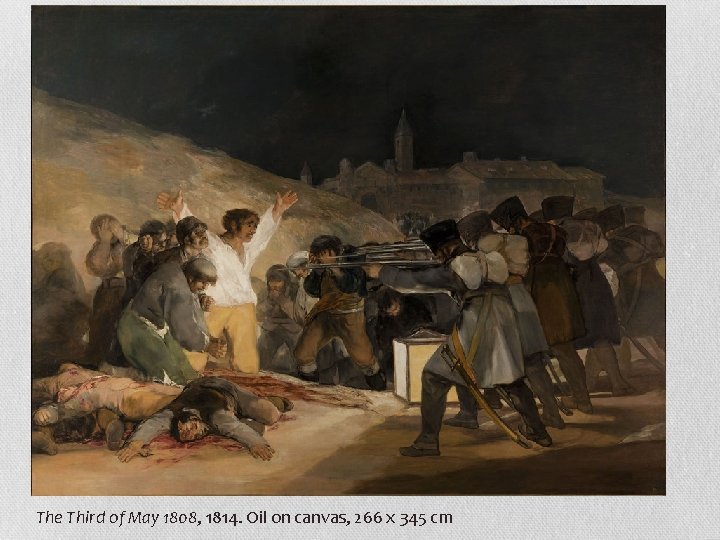 The Third of May 1808, 1814. Oil on canvas, 266 х 345 cm 