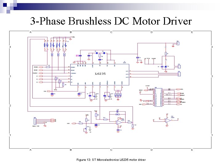 3 -Phase Brushless DC Motor Driver Figure 13: ST Microelectronics L 6235 motor driver