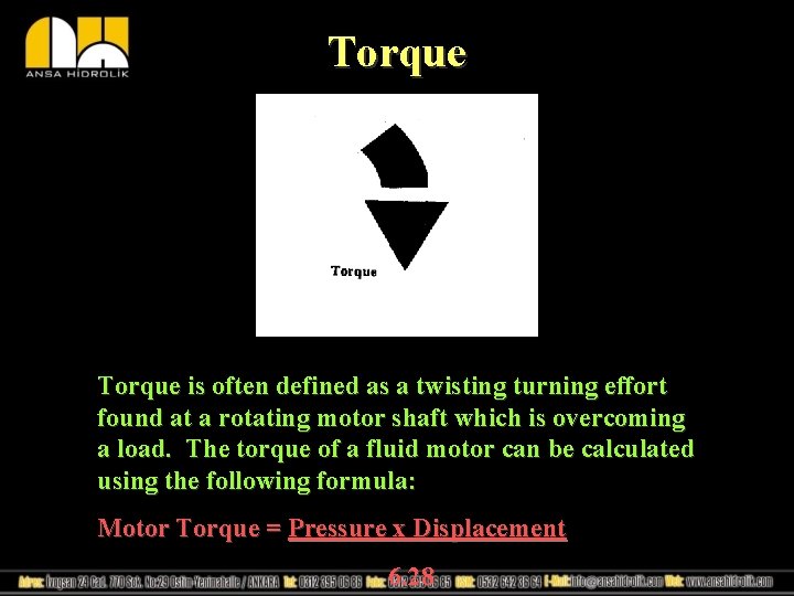 Torque is often defined as a twisting turning effort found at a rotating motor