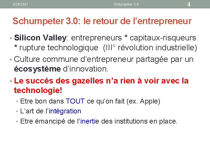 2/24/2021 Schumpeter 3. 0 4 Schumpeter 3. 0: le retour de l’entrepreneur • Silicon