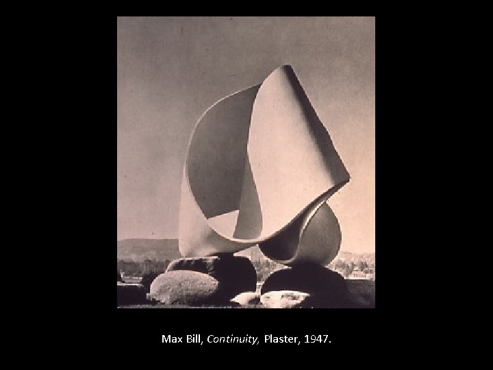 Max Bill, Continuity, Plaster, 1947. 