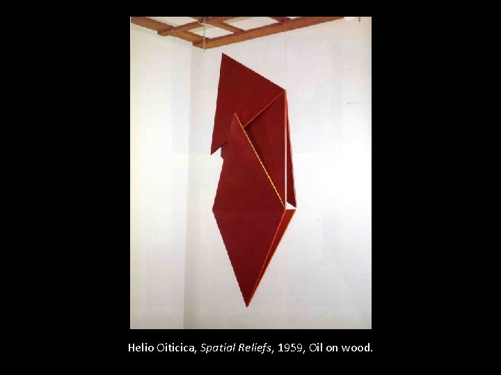 Helio Oiticica, Spatial Reliefs, 1959, Oil on wood. 