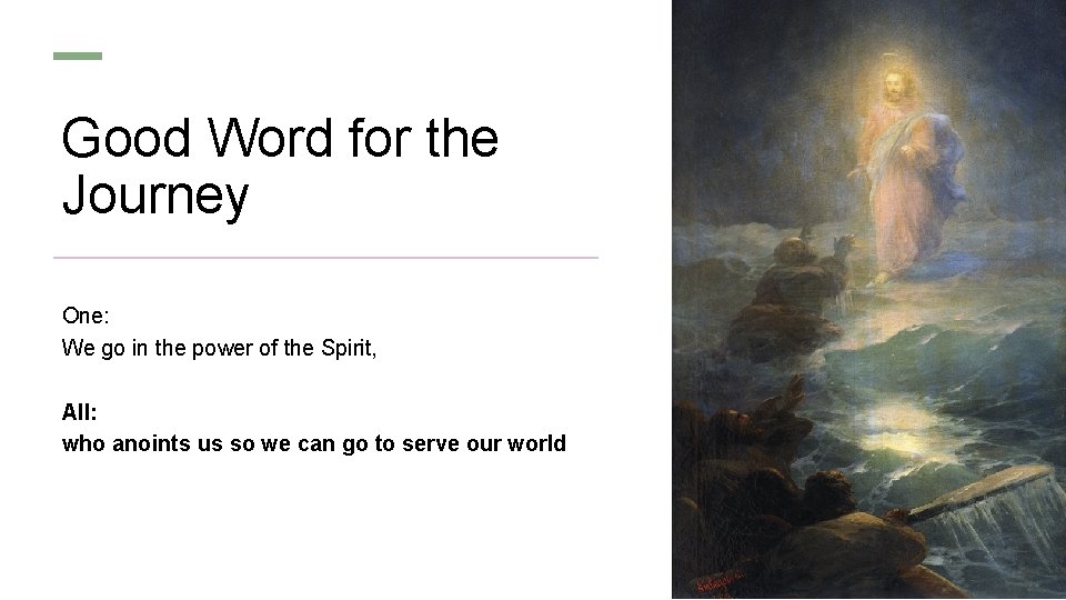 Good Word for the Journey One: We go in the power of the Spirit,