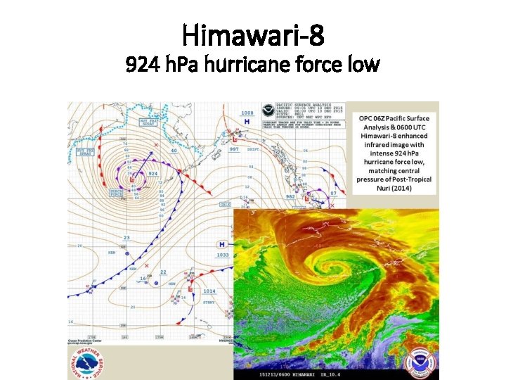 Himawari-8 924 h. Pa hurricane force low 