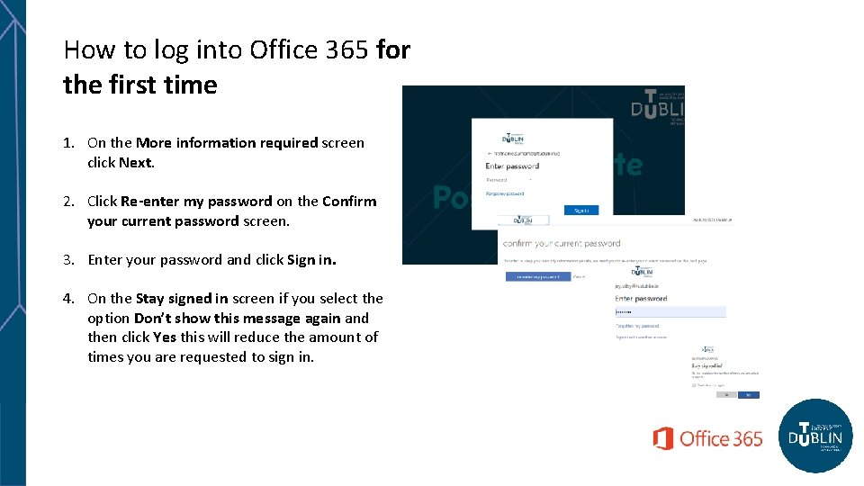 How to log into Office 365 for the first time 1. On the More