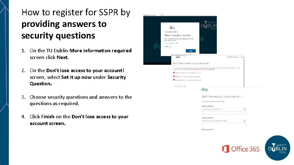 How to register for SSPR by providing answers to security questions 1. On the