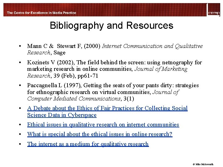 Bibliography and Resources • Mann C & Stewart F, (2000) Internet Communication and Qualitative