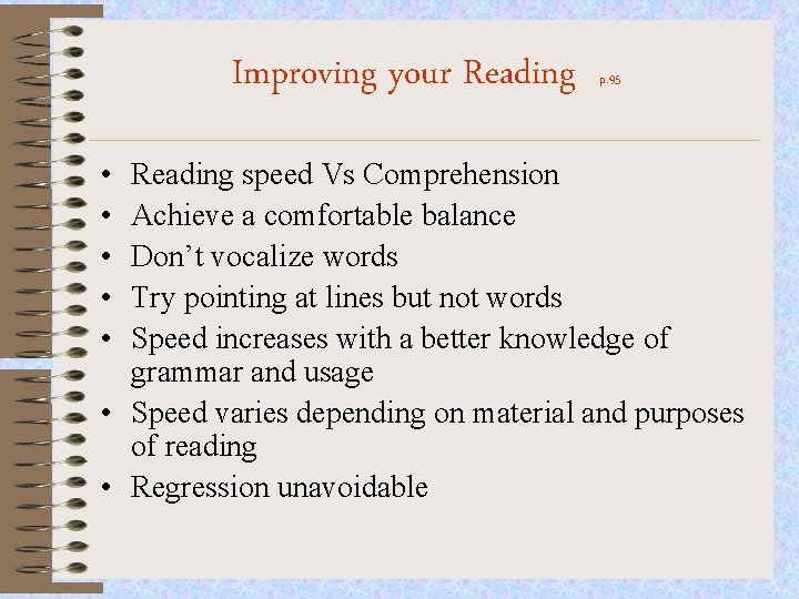 Improving your Reading • • • p. 95 Reading speed Vs Comprehension Achieve a