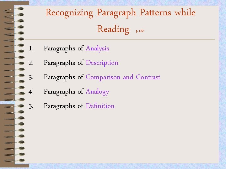 Recognizing Paragraph Patterns while Reading p. 122 1. 2. 3. 4. 5. Paragraphs of
