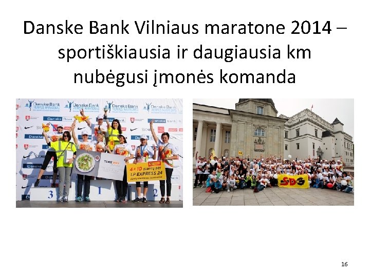 Danske Bank Vilniaus maratone 2014 – sportiškiausia ir daugiausia km nubėgusi įmonės komanda 16