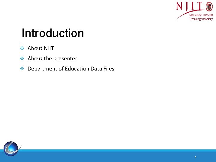 Introduction v About NJIT v About the presenter v Department of Education Data Files