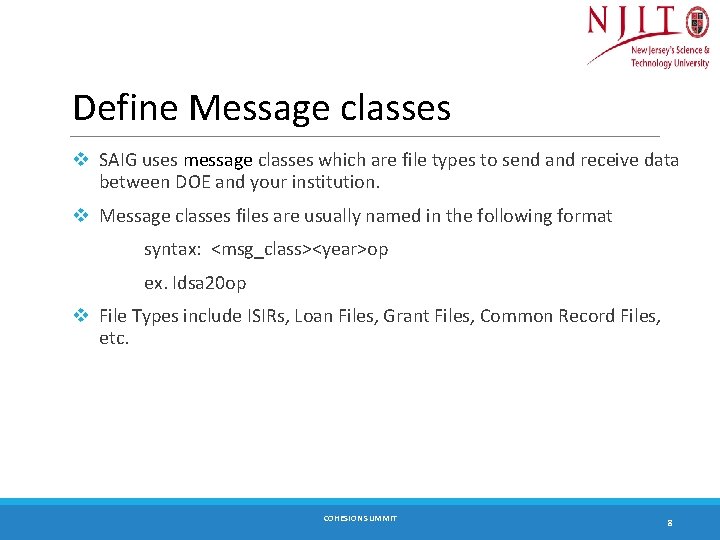 Define Message classes v SAIG uses message classes which are file types to send