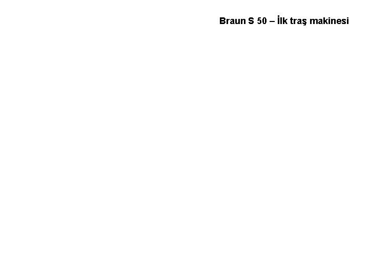 Braun S 50 – İlk traş makinesi 