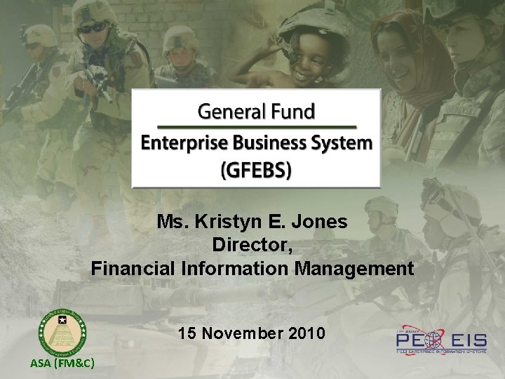 Ms. Kristyn E. Jones Director, Financial Information Management 15 November 2010 ASA (FM&C) 