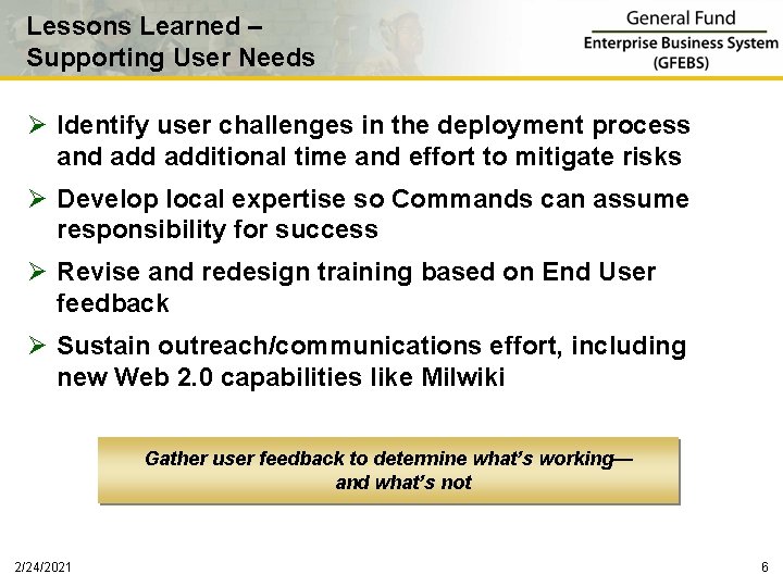 Lessons Learned – Supporting User Needs Ø Identify user challenges in the deployment process