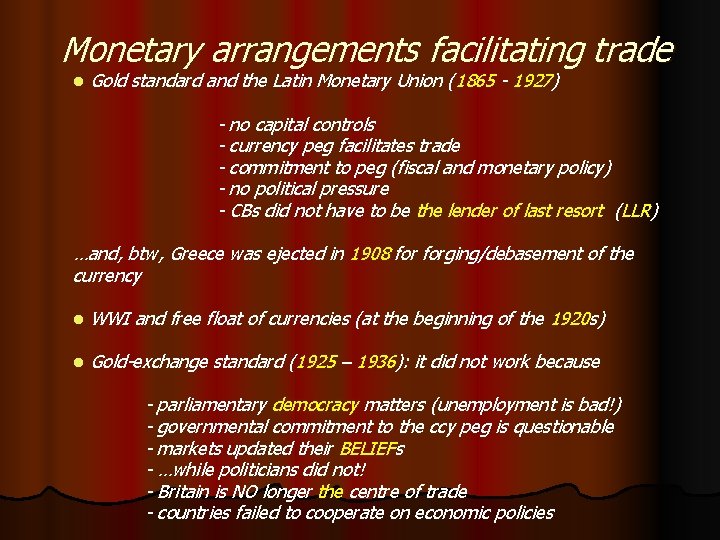 Monetary arrangements facilitating trade l Gold standard and the Latin Monetary Union (1865 -