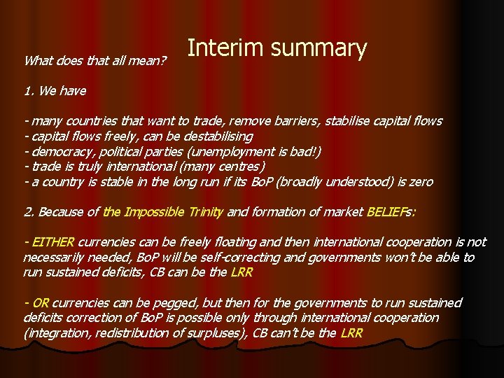 What does that all mean? Interim summary 1. We have - many countries that