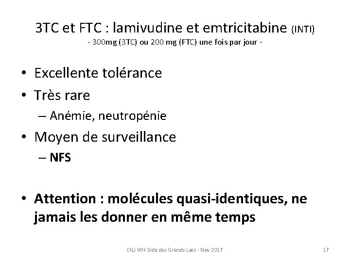 3 TC et FTC : lamivudine et emtricitabine (INTI) - 300 mg (3 TC)