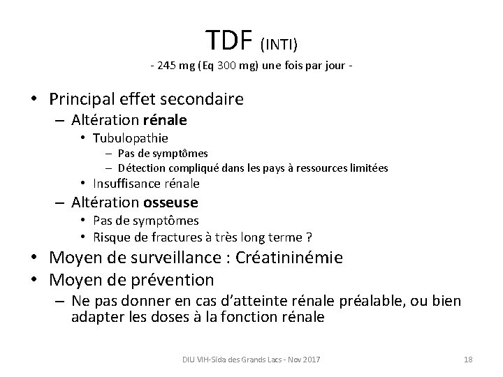 TDF (INTI) - 245 mg (Eq 300 mg) une fois par jour - •