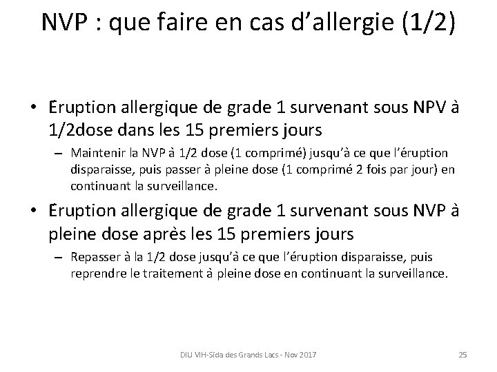 NVP : que faire en cas d’allergie (1/2) • E ruption allergique de grade