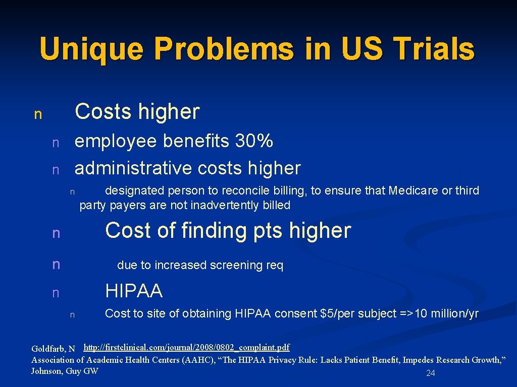 Unique Problems in US Trials Costs higher n n n employee benefits 30% administrative Unique Problems in US Trials Costs higher n n n employee benefits 30% administrative