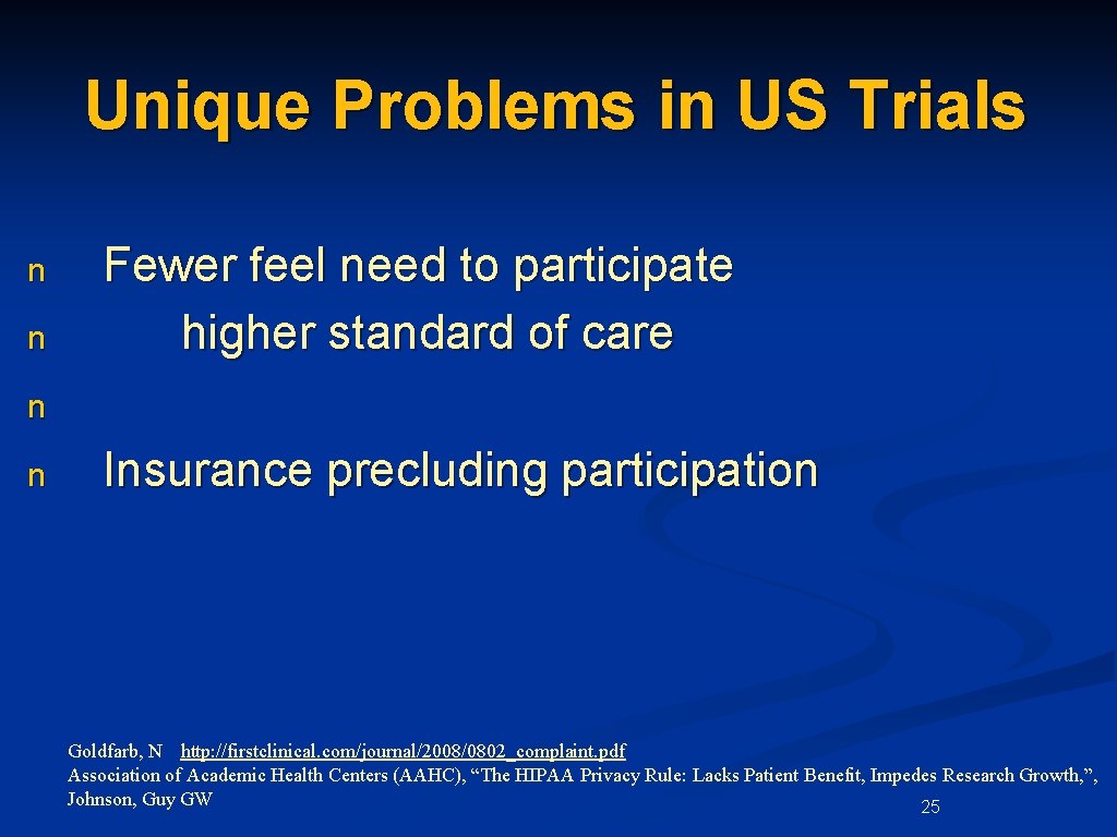 Unique Problems in US Trials n n Fewer feel need to participate higher standard Unique Problems in US Trials n n Fewer feel need to participate higher standard