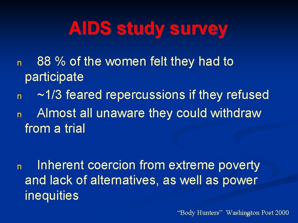AIDS study survey 88 % of the women felt they had to participate n