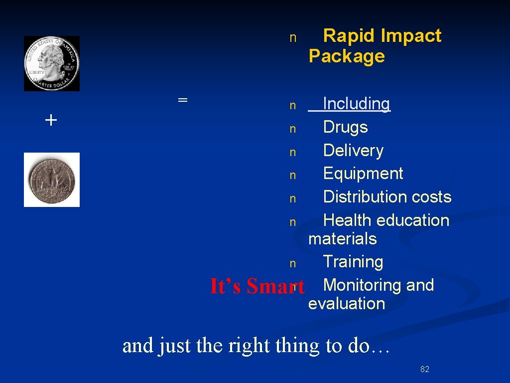 n + = Rapid Impact Package Including n Drugs n Delivery n Equipment n n + = Rapid Impact Package Including n Drugs n Delivery n Equipment n