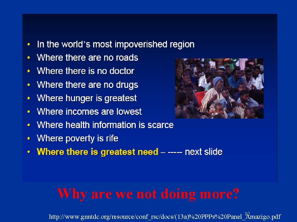 Why are we not doing more? 92 http: //www. gnntdc. org/resource/conf_rsc/docs/(13 a)%20 PPPs%20 Panel_Amazigo. Why are we not doing more? 92 http: //www. gnntdc. org/resource/conf_rsc/docs/(13 a)%20 PPPs%20 Panel_Amazigo.