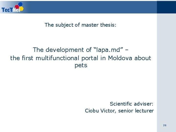 The subject of master thesis: The development of “lapa. md” – the first multifunctional