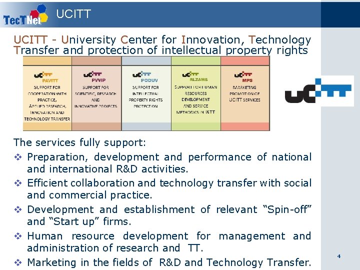 UCITT - UCITT University Center for Innovation, Technology Transfer and protection of intellectual property