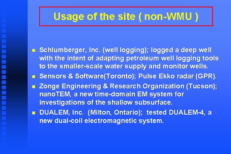 Usage of the site ( non-WMU ) n n Schlumberger, Inc. (well logging); logged